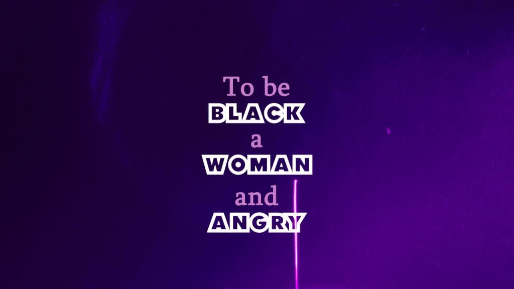 [image description: dark purple to purple ombre background. Lines of text in the center alternate in the color lavender to deep purple with a white outline. Outlined words are in all caps. 
To be/ BLACK/ a/ WOMAN/ and/ ANGRY
end image description]